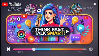 Master Communication Skills: Think Fast, Talk Smart in Any Situation! #ThinkFastTalkSmart
