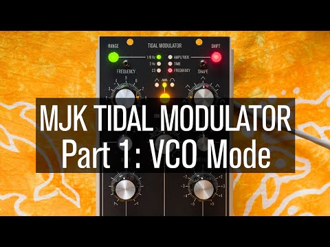 MJK Tidal Modulator: VCO Mode