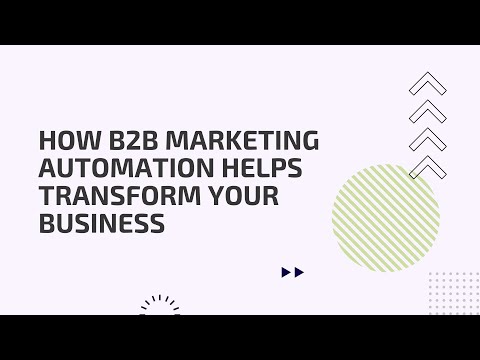 How B2B Marketing Automation Helps Transform Your Business