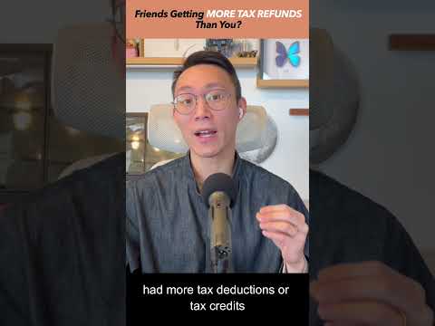 Why your friend has more TAX REFUNDS than you