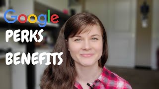 Google Perks and Benefits for Software Engineers