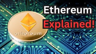 Ethereum Explained: The Future of Decentralized Applications (DApps) Unveiled