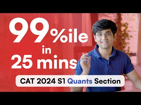 Score 99%ile in Quants in 25 mins (CAT 24 S1 PYQ's)