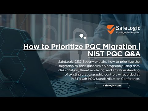 How to Prioritize PQC Migration | NIST PQC Q&A