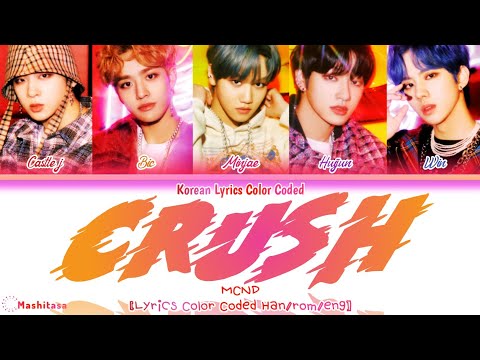 MCND 'CRUSH' [Lyrics Color Coded Han/Rom/Eng] Korean Lyrics Color Coded