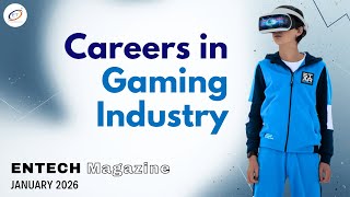 ENTECH Magazine January 2026 Issue #FutureCareers #AIinEducation #GamingCareers #GreenEnergy #tech⁣