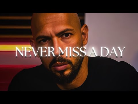 Andrew Tate: Never Miss A Day | Motivational Video