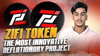 ZiFi - The Most Innovative Deflationary Project! Auto Buyback and Burns!