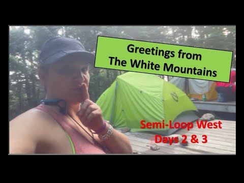 Semi-Loop West Days 2 & 3 in The White Mountains of New Hampshire