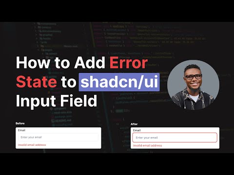 How to Add Error State to shadcn/ui Input Field