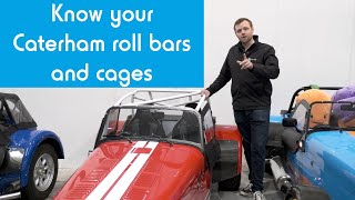 Do you know your Caterham roll bars and cages?