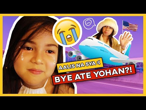 AALIS NA SI ATE YOHAN?