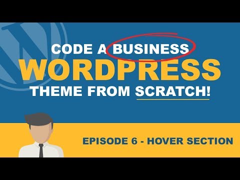 How to make a Wordpress Business website from scratch. Ep 6 adding CSS effects.