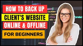 How to Backup Client Website Website (Online & Offline) | Best way to Backup Client's Website