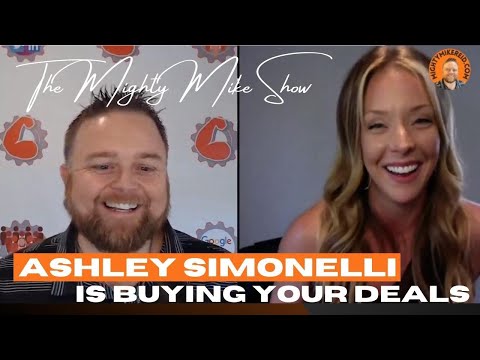 Ashley Simonelli is Fired up and Ready to Invest in Real Estate | The Mighty Mike Show