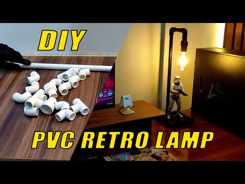 DIY Simple PVC Desk Lamp - Modern (Edison Retro Lamp).