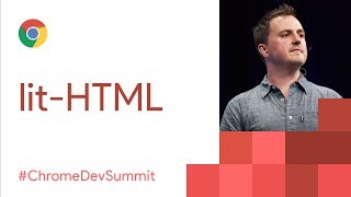 lit-HTML (Chrome Dev Summit 2017)