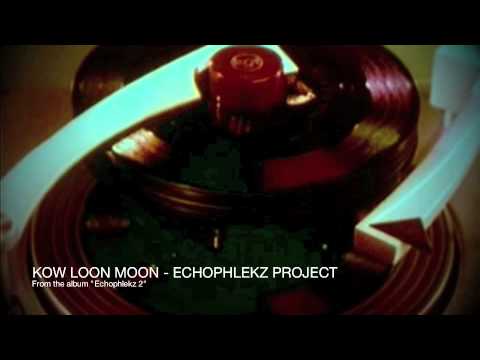 kow loon moon - echophlekz project (lounge music)