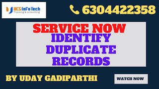 How to identify duplicate records on table in ServiceNow explained in detail by Uday Gadiparthi