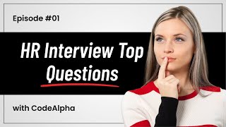 Top 7 HR Interview Questions & Answers | HR Round Preparation | Episode 1