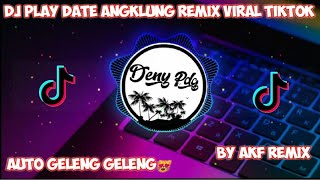 DJ PLAY DATE VIRAL ANGKLUNG REMIX VIRAL TIKTOK 2020! - By AKF Remix