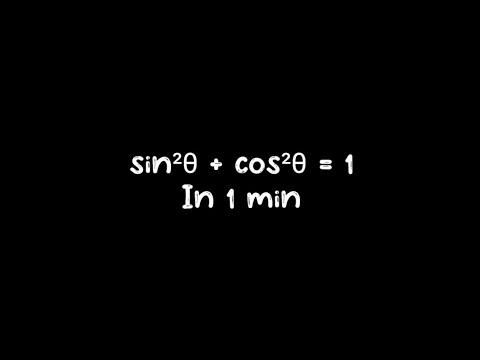 " sin²θ + cos²θ = 1 " in 1 min