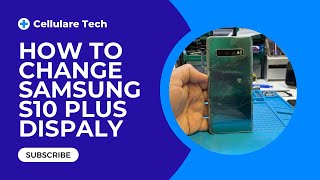 Samsung S10 Plus Display Change Beginner's Guide To Fixing SmartPhone #screenrepair #repair #tech