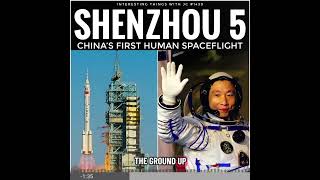 Shenzhou5 China's First Human Spaceflight #InterestingThings #Podcast #SpaceRace #China
