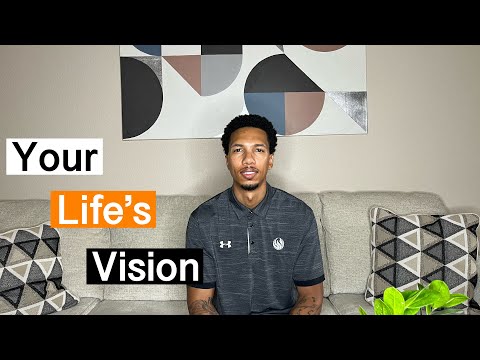 What Is Your Life’s Vision | Where Are You Headed