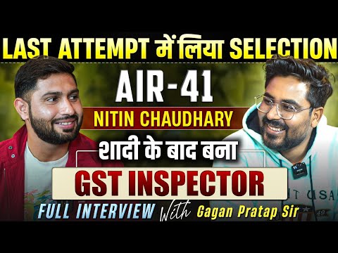 SSC CGL 2023 TOPPER Nitin Chaudhary AIR - 41 || FULL INTERVIEW By Gagan Pratap Sir #ssc #cgl #chsl