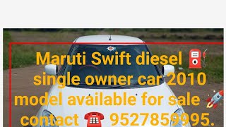 Maruti Suzuki Swift diesel ⛽ single owner car MH 31 Single owner car 2010 model available for sale 🚘