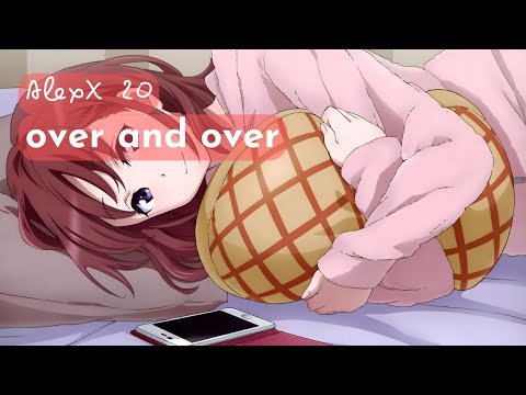 [Just Because! Opening] yanaginagi - over and over (Nightcore)