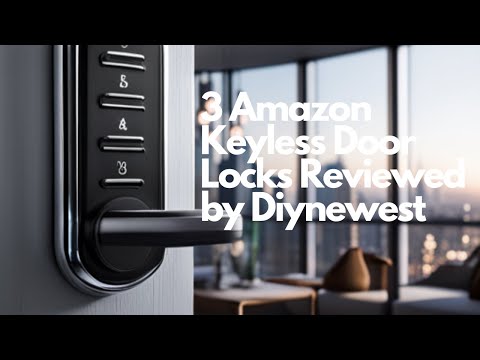 Unlock Convenience & Security: Top 3 Amazon Keyless Door Locks Reviewed by Diynewest.com 🔐✨