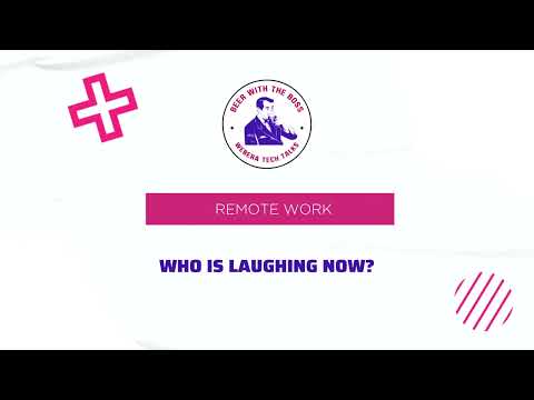 S1 E3: Remote Work - Who is laughing now?