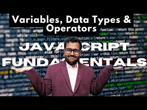 Variables, Data Types & Operators | JavaScript Fundamentals | javascript tutorial for beginners
