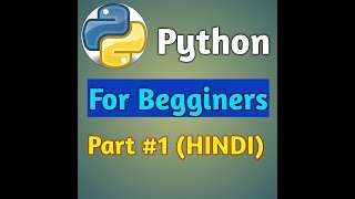Intrduction To Python in Hindi |Part 1|For Begginers Series#1