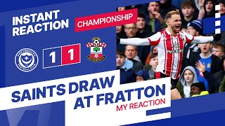 🚨REACTION 🚨PORTSMOUTH 1 - 1 SOUTHAMPTON