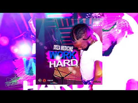 Doza Medicine - Work Hard (Official Audio)