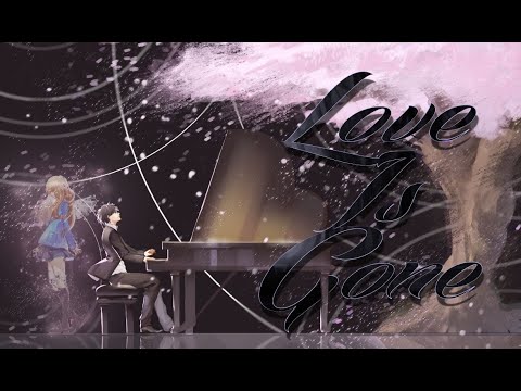 Love Is Gone Amv -「AMV」-「Anime MV 」