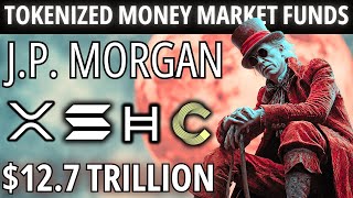 JP Morgan: $12.7 Trillion Is Moving Into Tokenized Money Markets