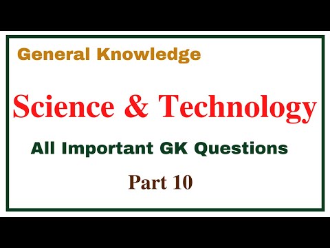 Science and Technology Important Questions & Answers Part 10 | Top MCQ for Competitive Exam |GK Quiz