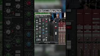SSL Channel Strip Trick!