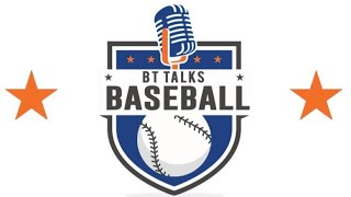 BT Talks Baseball – Radio Simulcast – Ep. 1