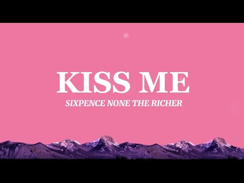 Sixpence None the Richer - Kiss Me [Lyrics] || The Cranberries, The Corrs, & Carpenters