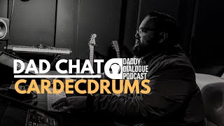 DAD CHAT featuring Cardec Drums
