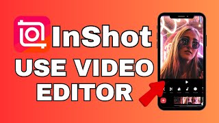 How to Use Video Editor in InShot 2024?