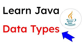 Learn Java Data Types - Java Course for Beginners
