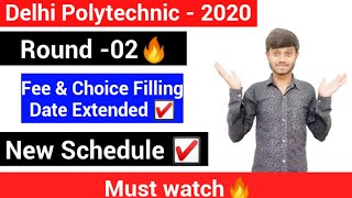 Delhi Polytechnic 2020; Round-02 Date Extend For Choice Filling & Fee ,New Schedule delhi Cet 2020