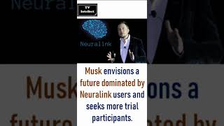 Elon Musk Envisions Neuralink Replacing Phones, Transforming Tech Interaction | TV Intellect