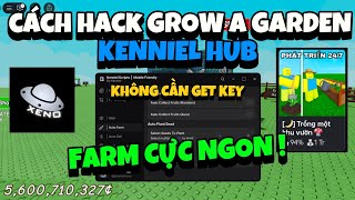 Hướng Dẫn Cách Hack Script Kenniel Hub Grow A Garden Không Cần Get Key PC Và Mobile | Roblox